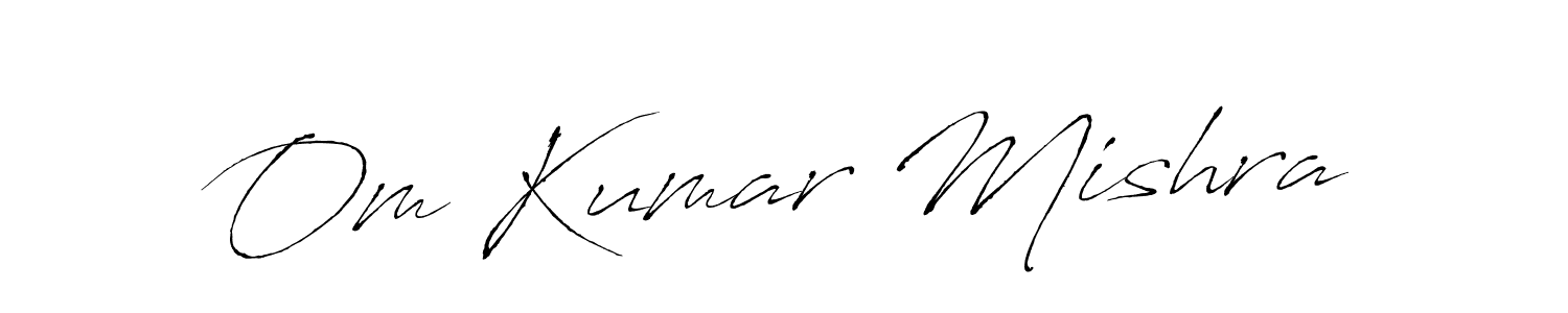 How to make Om Kumar Mishra signature? Antro_Vectra is a professional autograph style. Create handwritten signature for Om Kumar Mishra name. Om Kumar Mishra signature style 6 images and pictures png