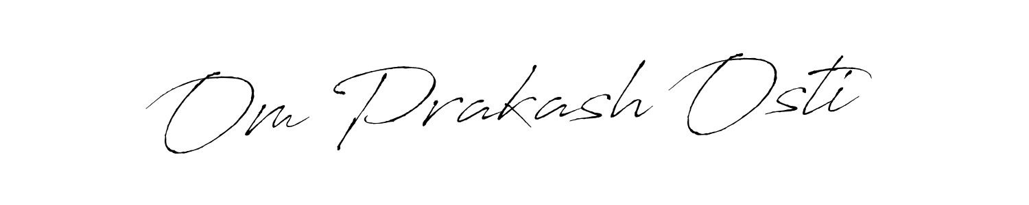 It looks lik you need a new signature style for name Om Prakash Osti. Design unique handwritten (Antro_Vectra) signature with our free signature maker in just a few clicks. Om Prakash Osti signature style 6 images and pictures png