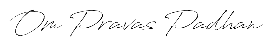 Use a signature maker to create a handwritten signature online. With this signature software, you can design (Antro_Vectra) your own signature for name Om Pravas Padhan. Om Pravas Padhan signature style 6 images and pictures png