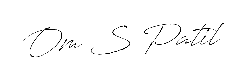 Make a beautiful signature design for name Om S Patil. With this signature (Antro_Vectra) style, you can create a handwritten signature for free. Om S Patil signature style 6 images and pictures png