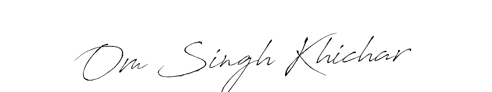 Om Singh Khichar stylish signature style. Best Handwritten Sign (Antro_Vectra) for my name. Handwritten Signature Collection Ideas for my name Om Singh Khichar. Om Singh Khichar signature style 6 images and pictures png