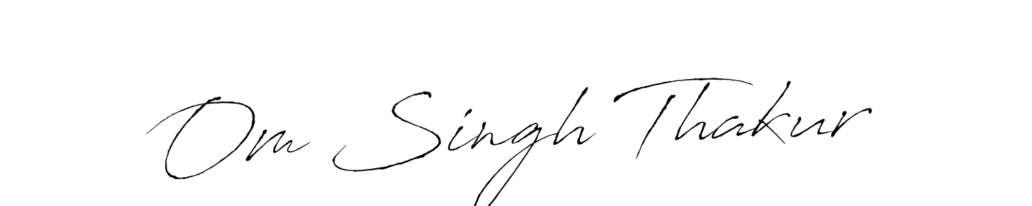 It looks lik you need a new signature style for name Om Singh Thakur. Design unique handwritten (Antro_Vectra) signature with our free signature maker in just a few clicks. Om Singh Thakur signature style 6 images and pictures png