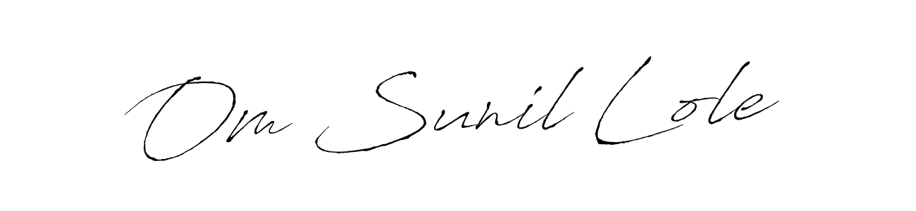 Make a beautiful signature design for name Om Sunil Lole. With this signature (Antro_Vectra) style, you can create a handwritten signature for free. Om Sunil Lole signature style 6 images and pictures png