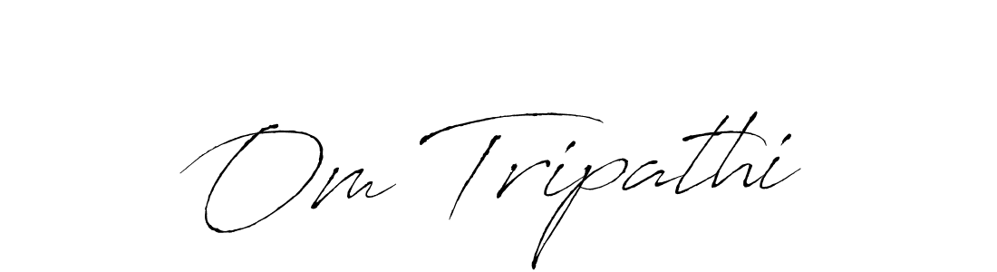 Make a beautiful signature design for name Om Tripathi. With this signature (Antro_Vectra) style, you can create a handwritten signature for free. Om Tripathi signature style 6 images and pictures png