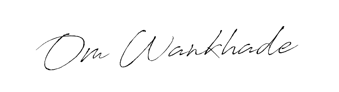 How to make Om Wankhade signature? Antro_Vectra is a professional autograph style. Create handwritten signature for Om Wankhade name. Om Wankhade signature style 6 images and pictures png