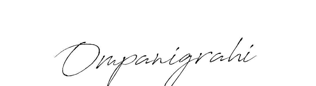 How to make Ompanigrahi signature? Antro_Vectra is a professional autograph style. Create handwritten signature for Ompanigrahi name. Ompanigrahi signature style 6 images and pictures png