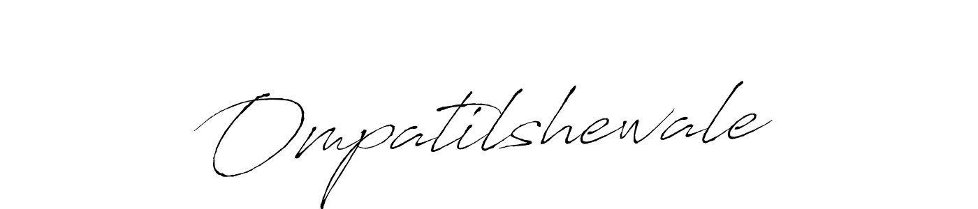 Create a beautiful signature design for name Ompatilshewale. With this signature (Antro_Vectra) fonts, you can make a handwritten signature for free. Ompatilshewale signature style 6 images and pictures png