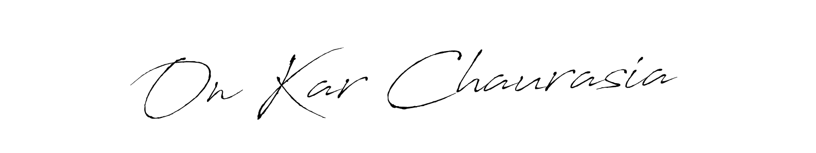 Create a beautiful signature design for name On Kar Chaurasia. With this signature (Antro_Vectra) fonts, you can make a handwritten signature for free. On Kar Chaurasia signature style 6 images and pictures png