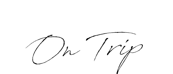 How to make On Trip name signature. Use Antro_Vectra style for creating short signs online. This is the latest handwritten sign. On Trip signature style 6 images and pictures png