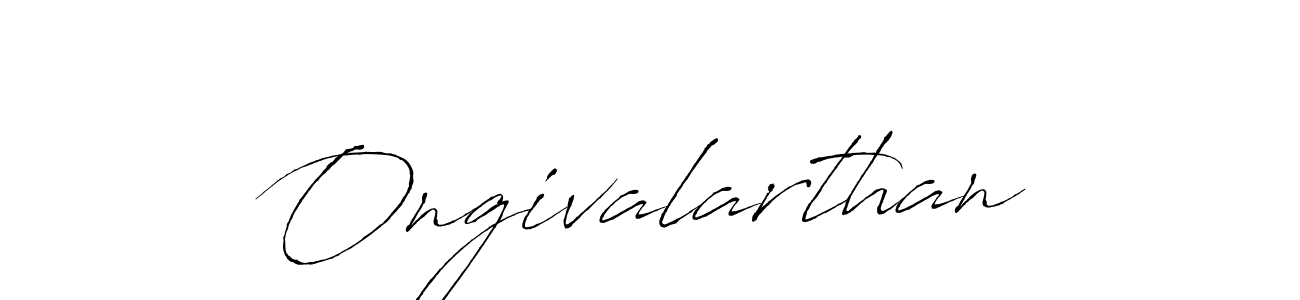 Create a beautiful signature design for name Ongivalarthan. With this signature (Antro_Vectra) fonts, you can make a handwritten signature for free. Ongivalarthan signature style 6 images and pictures png