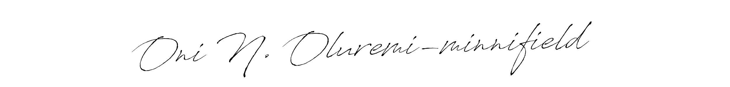 Make a beautiful signature design for name Oni N. Oluremi-minnifield. With this signature (Antro_Vectra) style, you can create a handwritten signature for free. Oni N. Oluremi-minnifield signature style 6 images and pictures png