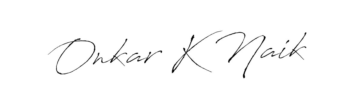 Onkar K Naik stylish signature style. Best Handwritten Sign (Antro_Vectra) for my name. Handwritten Signature Collection Ideas for my name Onkar K Naik. Onkar K Naik signature style 6 images and pictures png