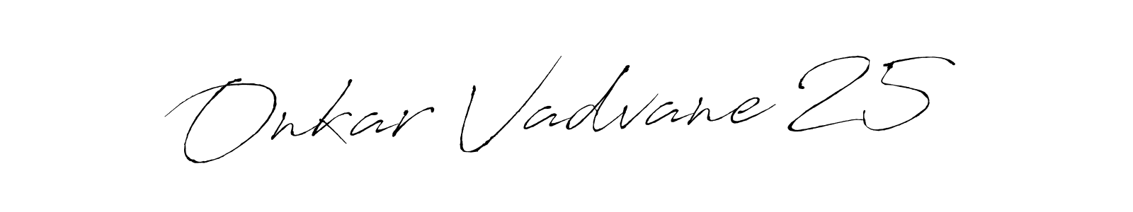 Onkar Vadvane 25 stylish signature style. Best Handwritten Sign (Antro_Vectra) for my name. Handwritten Signature Collection Ideas for my name Onkar Vadvane 25. Onkar Vadvane 25 signature style 6 images and pictures png