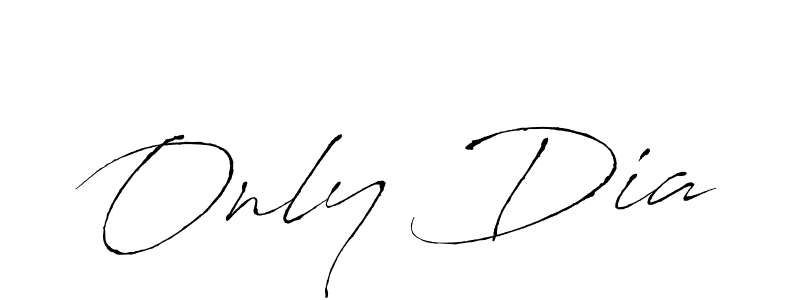 Only Dia stylish signature style. Best Handwritten Sign (Antro_Vectra) for my name. Handwritten Signature Collection Ideas for my name Only Dia. Only Dia signature style 6 images and pictures png