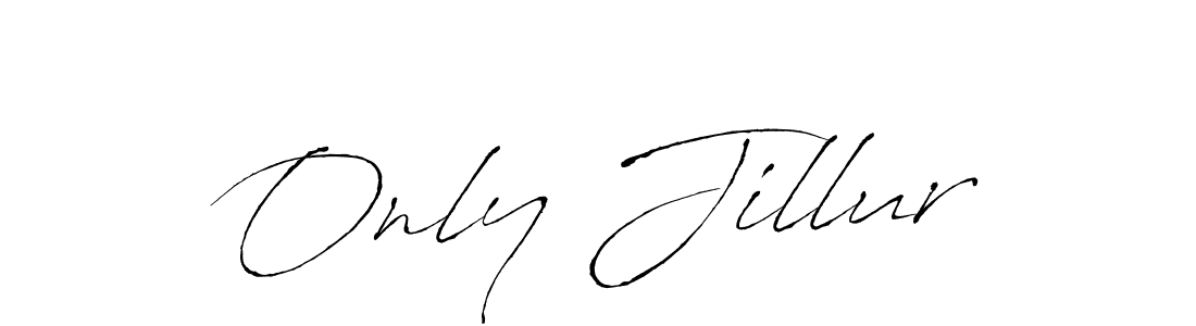 Make a short Only Jillur signature style. Manage your documents anywhere anytime using Antro_Vectra. Create and add eSignatures, submit forms, share and send files easily. Only Jillur signature style 6 images and pictures png