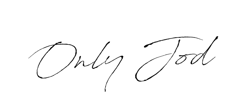 Design your own signature with our free online signature maker. With this signature software, you can create a handwritten (Antro_Vectra) signature for name Only Jod. Only Jod signature style 6 images and pictures png