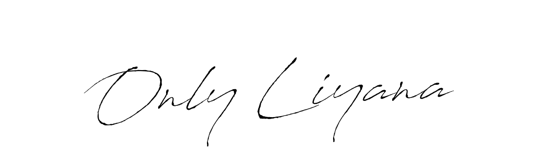 Create a beautiful signature design for name Only Liyana. With this signature (Antro_Vectra) fonts, you can make a handwritten signature for free. Only Liyana signature style 6 images and pictures png