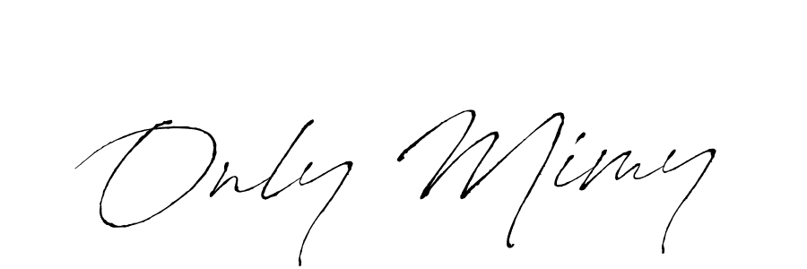 Also we have Only Mimy name is the best signature style. Create professional handwritten signature collection using Antro_Vectra autograph style. Only Mimy signature style 6 images and pictures png