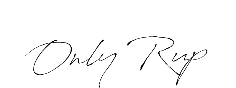 Create a beautiful signature design for name Only Rup. With this signature (Antro_Vectra) fonts, you can make a handwritten signature for free. Only Rup signature style 6 images and pictures png