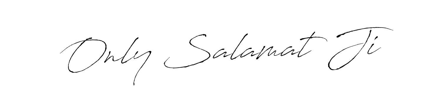 The best way (Antro_Vectra) to make a short signature is to pick only two or three words in your name. The name Only Salamat Ji include a total of six letters. For converting this name. Only Salamat Ji signature style 6 images and pictures png