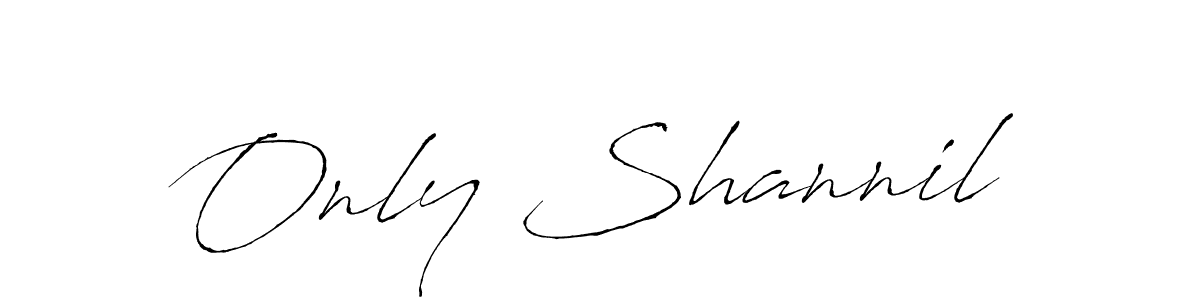 Design your own signature with our free online signature maker. With this signature software, you can create a handwritten (Antro_Vectra) signature for name Only Shannil. Only Shannil signature style 6 images and pictures png