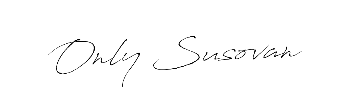It looks lik you need a new signature style for name Only Susovan. Design unique handwritten (Antro_Vectra) signature with our free signature maker in just a few clicks. Only Susovan signature style 6 images and pictures png