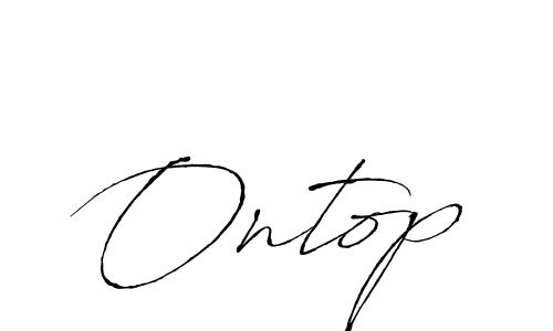 You should practise on your own different ways (Antro_Vectra) to write your name (Ontop) in signature. don't let someone else do it for you. Ontop signature style 6 images and pictures png