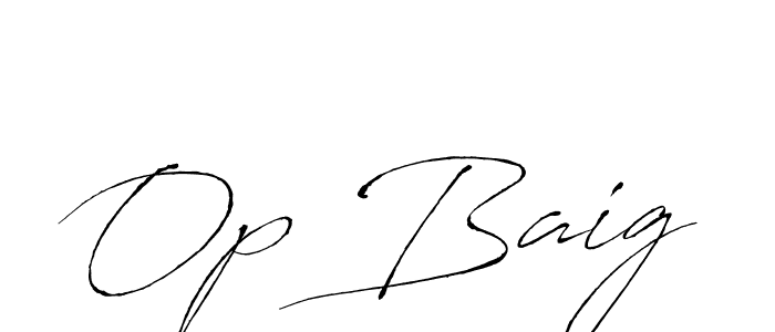 Also we have Op Baig name is the best signature style. Create professional handwritten signature collection using Antro_Vectra autograph style. Op Baig signature style 6 images and pictures png