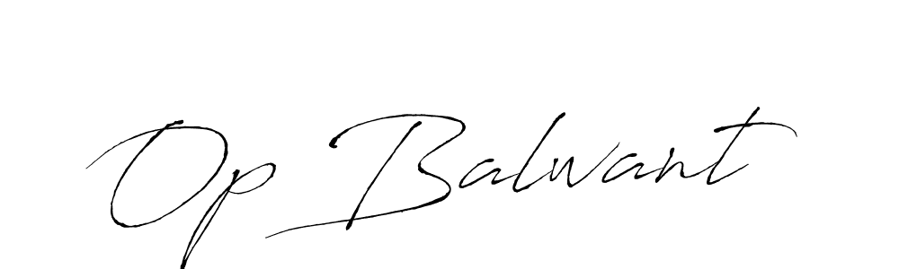 Also we have Op Balwant name is the best signature style. Create professional handwritten signature collection using Antro_Vectra autograph style. Op Balwant signature style 6 images and pictures png