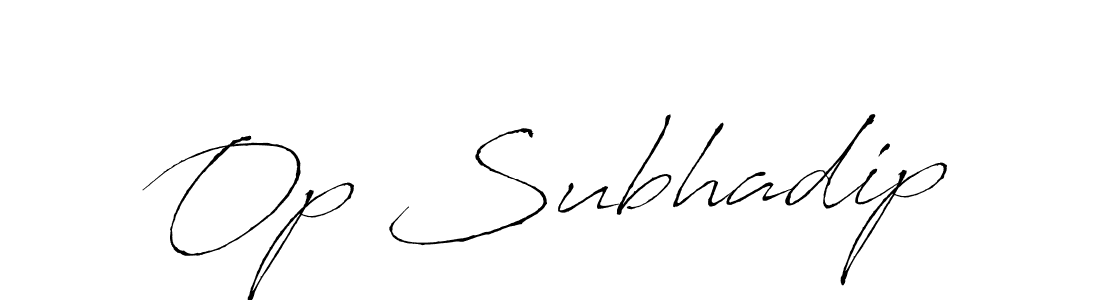 Op Subhadip stylish signature style. Best Handwritten Sign (Antro_Vectra) for my name. Handwritten Signature Collection Ideas for my name Op Subhadip. Op Subhadip signature style 6 images and pictures png