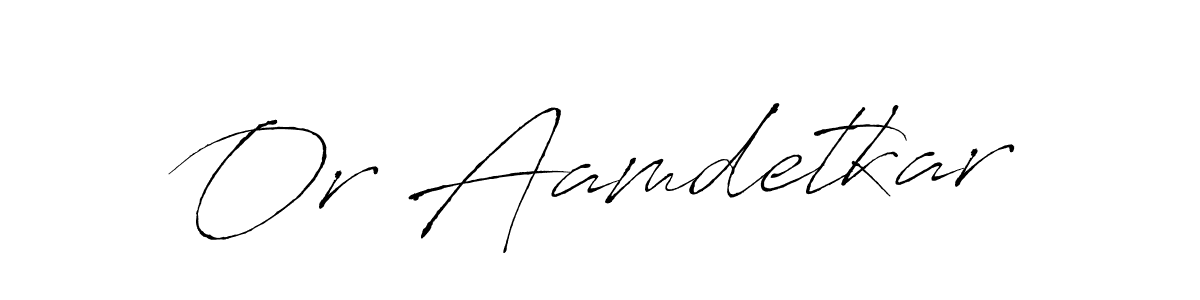 How to make Or Aamdetkar signature? Antro_Vectra is a professional autograph style. Create handwritten signature for Or Aamdetkar name. Or Aamdetkar signature style 6 images and pictures png