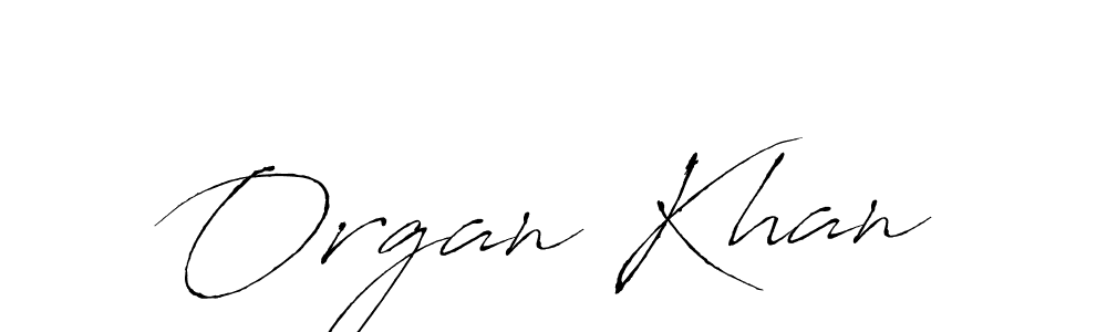 Organ Khan stylish signature style. Best Handwritten Sign (Antro_Vectra) for my name. Handwritten Signature Collection Ideas for my name Organ Khan. Organ Khan signature style 6 images and pictures png
