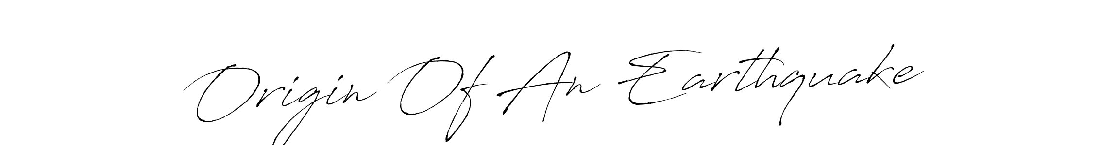 Origin Of An Earthquake stylish signature style. Best Handwritten Sign (Antro_Vectra) for my name. Handwritten Signature Collection Ideas for my name Origin Of An Earthquake. Origin Of An Earthquake signature style 6 images and pictures png