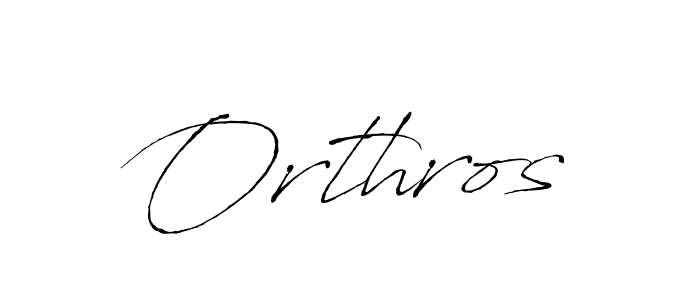Also we have Orthros name is the best signature style. Create professional handwritten signature collection using Antro_Vectra autograph style. Orthros signature style 6 images and pictures png