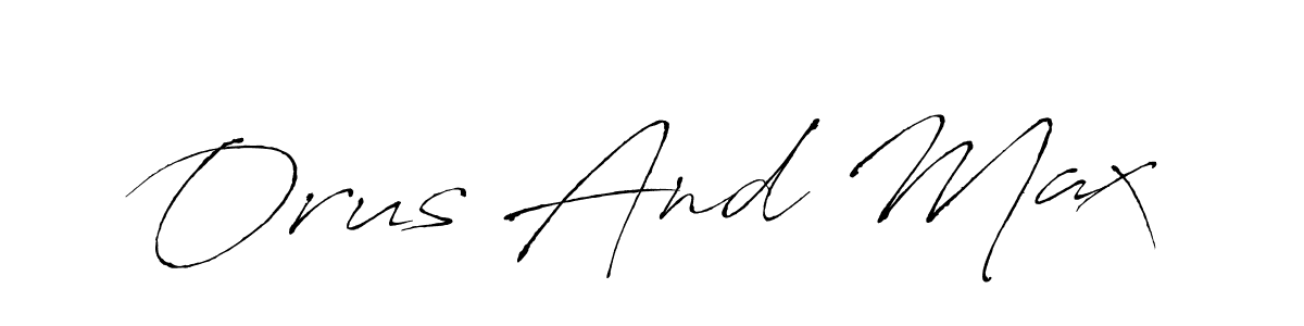 Also You can easily find your signature by using the search form. We will create Orus And Max name handwritten signature images for you free of cost using Antro_Vectra sign style. Orus And Max signature style 6 images and pictures png