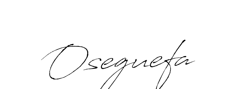 How to make Oseguefa signature? Antro_Vectra is a professional autograph style. Create handwritten signature for Oseguefa name. Oseguefa signature style 6 images and pictures png