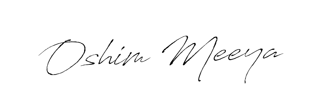 Design your own signature with our free online signature maker. With this signature software, you can create a handwritten (Antro_Vectra) signature for name Oshim Meeya. Oshim Meeya signature style 6 images and pictures png