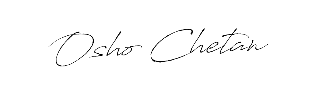 Make a beautiful signature design for name Osho Chetan. With this signature (Antro_Vectra) style, you can create a handwritten signature for free. Osho Chetan signature style 6 images and pictures png