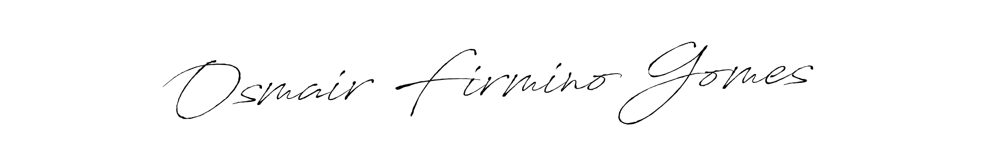 Make a short Osmair Firmino Gomes signature style. Manage your documents anywhere anytime using Antro_Vectra. Create and add eSignatures, submit forms, share and send files easily. Osmair Firmino Gomes signature style 6 images and pictures png