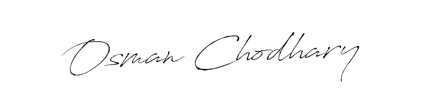You should practise on your own different ways (Antro_Vectra) to write your name (Osman Chodhary) in signature. don't let someone else do it for you. Osman Chodhary signature style 6 images and pictures png