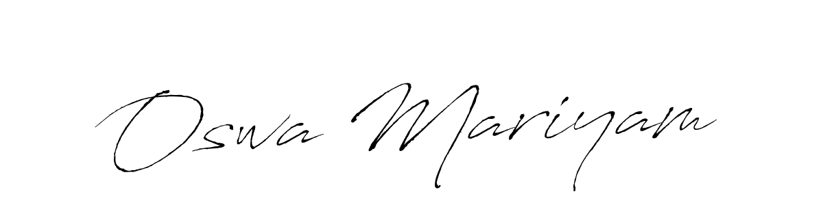 Create a beautiful signature design for name Oswa Mariyam. With this signature (Antro_Vectra) fonts, you can make a handwritten signature for free. Oswa Mariyam signature style 6 images and pictures png