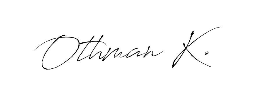 How to make Othman K. signature? Antro_Vectra is a professional autograph style. Create handwritten signature for Othman K. name. Othman K. signature style 6 images and pictures png