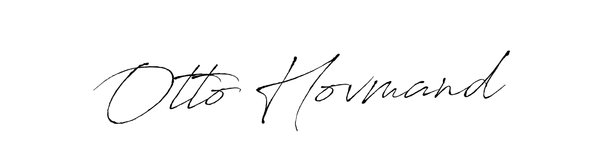 Antro_Vectra is a professional signature style that is perfect for those who want to add a touch of class to their signature. It is also a great choice for those who want to make their signature more unique. Get Otto Hovmand name to fancy signature for free. Otto Hovmand signature style 6 images and pictures png