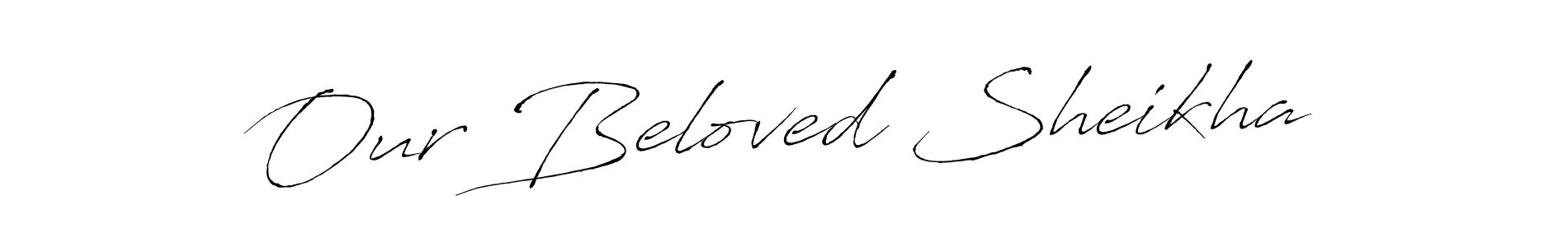 Also we have Our Beloved Sheikha name is the best signature style. Create professional handwritten signature collection using Antro_Vectra autograph style. Our Beloved Sheikha signature style 6 images and pictures png