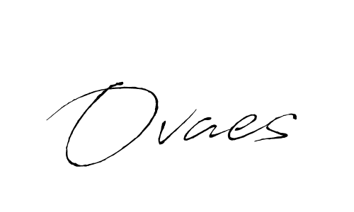 Create a beautiful signature design for name Ovaes. With this signature (Antro_Vectra) fonts, you can make a handwritten signature for free. Ovaes signature style 6 images and pictures png