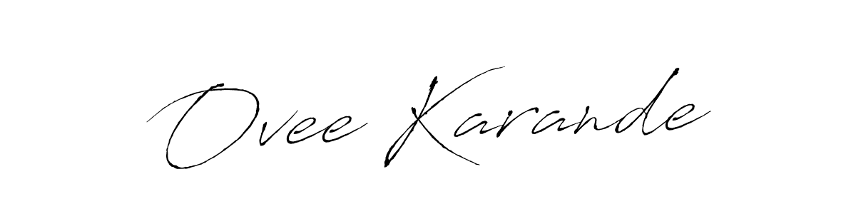 How to make Ovee Karande signature? Antro_Vectra is a professional autograph style. Create handwritten signature for Ovee Karande name. Ovee Karande signature style 6 images and pictures png