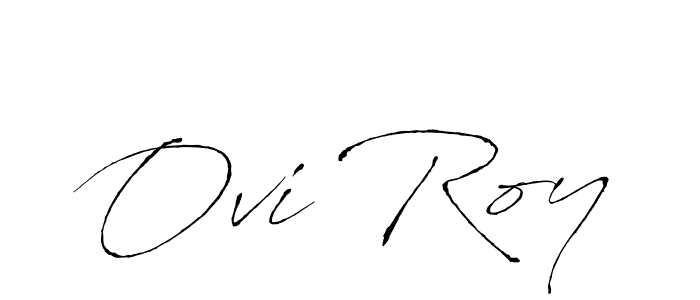 Ovi Roy stylish signature style. Best Handwritten Sign (Antro_Vectra) for my name. Handwritten Signature Collection Ideas for my name Ovi Roy. Ovi Roy signature style 6 images and pictures png