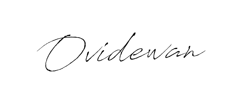 You should practise on your own different ways (Antro_Vectra) to write your name (Ovidewan) in signature. don't let someone else do it for you. Ovidewan signature style 6 images and pictures png