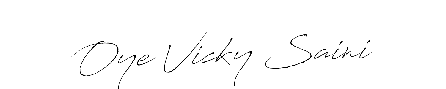 Also You can easily find your signature by using the search form. We will create Oye Vicky Saini name handwritten signature images for you free of cost using Antro_Vectra sign style. Oye Vicky Saini signature style 6 images and pictures png