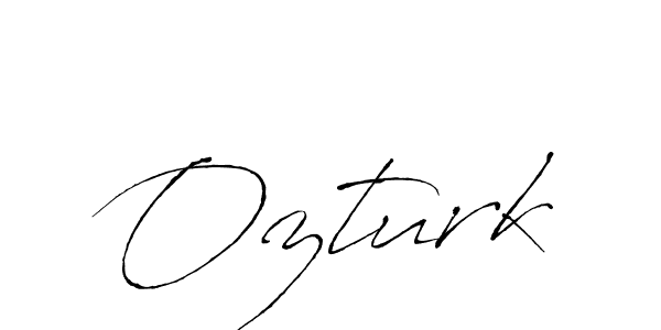 How to make Ozturk signature? Antro_Vectra is a professional autograph style. Create handwritten signature for Ozturk name. Ozturk signature style 6 images and pictures png